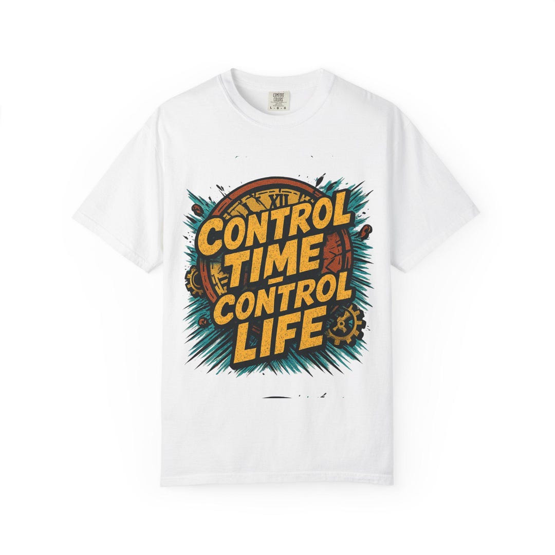 Control Time Control Life T-shirt Motivational Graphic Tee - Etsy