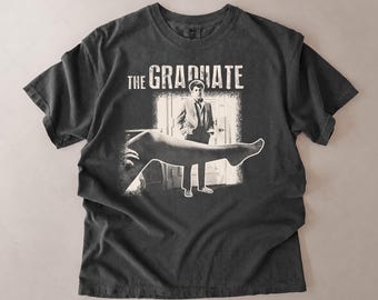 The Graduate Movie Shirt, Dustin Hoffman Graphic Tee, Retro Classic Film Tee, Funny College Graduation Gift, Mrs Robinson Fan Merch