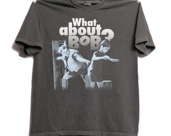 What About Bob? Movie Shirt, Bill Murray Graphic Tee, Vintage 90s Comedy T-Shirt, Retro Leo Marvin Film Shirt, Gift for Movie Lover