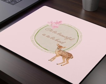 To Be Beautiful Is To Be Kind Deer Mouse Pad Whimsical Fawn Cottagecore Pink Rectangle Non Slip Rubber Mat Office Gaming Setup Accessories