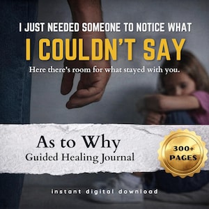 Könnte beinhalten: Digitaler Download-Cover für ein geführtes Heilungsjournal mit dem Titel "As to Why". Das Cover zeigt den Text: "Ich brauchte nur jemanden, der bemerkt, was ich nicht sagen konnte." Enthält ein goldenes Siegel mit der Aufschrift "300+ Seiten".