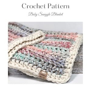 CROCHET PATTERN Baby Snuggle Blanket |  Easy Crochet Pattern Baby Quick Crochet Pattern for Baby Super Bulky Yarn Crochet Baby Blanket