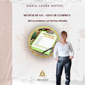 Op de afbeelding: Een vrouw staat naast een maaltijdplangrafiek. De grafiek staat op een groene klembord met de woorden "Meal Plan" en een vinkje. De tekst "MARIA LAURA NOVOA" en "MENÚ SEMANAL + LISTA DE COMPRAS" staan bovenaan. De tekst "Alto en proteinas y sin harinas refinadas" is ook zichtbaar.