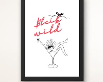 Stay Wild Poster Digital, Bar Decor Wall Art, Pin Up Cocktail Print, Funny Wine Quote Picture, Printable Art A2 A4 A3 A5