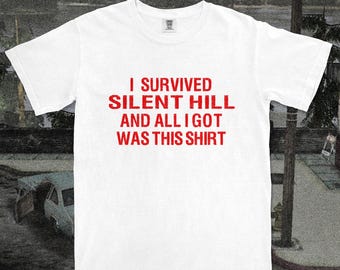 Ik heb Silent Hill overleefd en het enige wat ik eraan overhield is dit shirt.