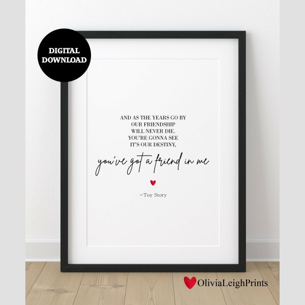 Toy Story Friendship You've Got A Friend In Me Quote Lyrics Wall Art Print DIGITAL DOWNLOAD Printable