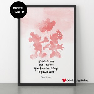 May include: A framed print featuring a watercolor design of Mickey and Minnie Mouse in shades of pink. Mickey holds balloons. The print includes the quote "All our dreams can come true if we have the courage to pursue them" by Walt Disney.