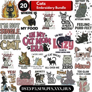 May include: A collection of 20 cat-themed embroidery designs. The designs include various cat illustrations with text such as "I'm not lazy", "Cat Mom Era", and "Time spent with cats is never wasted". The designs are in various colors.