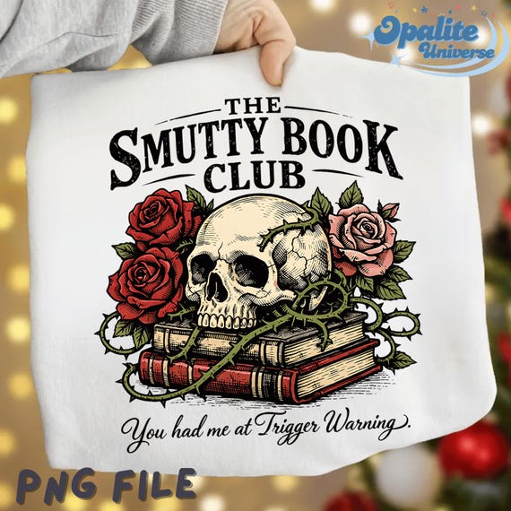 Smut Bookish Png, The Smutty Book Club Png, Romantasy Png, Dark Academia Png, Spicy Book Gift, Smut Reader Png, Bookish Digital Download