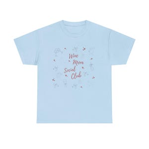 Mom Shirt Wine, Wine Mom Shirt, Mom Social Club Shirt, Funny Mom Shirt, Gift for Mom, Mother's Day Gift, Mom Life Shirt Light Blue