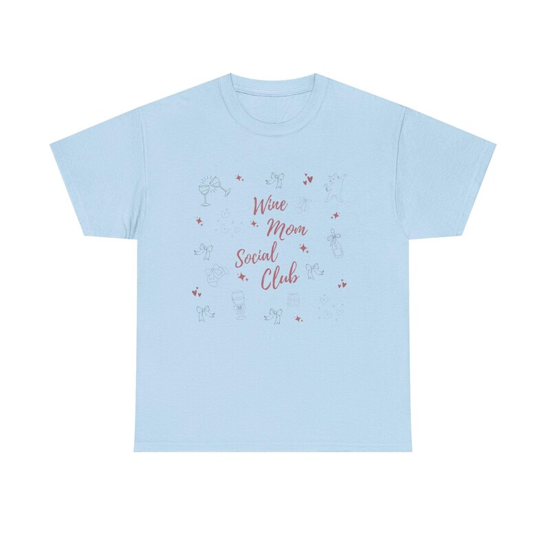 Mom Shirt Wine, Wine Mom Shirt, Mom Social Club Shirt, Funny Mom Shirt, Gift for Mom, Mother's Day Gift, Mom Life Shirt Light Blue