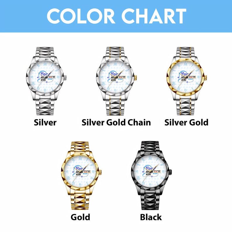 May include: A color chart displaying five analog wristwatches with white faces, Roman numerals, and a date window. The watches feature different metal finishes: silver, silver with a gold chain, silver and gold, solid gold, and solid black metal bands.