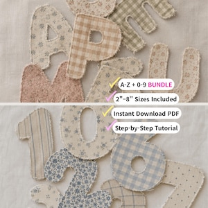 Puede incluir: Una colección de letras y números de tela con bordes deshilachados, con varios patrones que incluyen flores, cuadros vichy y rayas en tonos neutros. Las superposiciones de texto incluyen A-Z + 0-9 BUNDLE, 2-8 Sizes Included, Instant Download PDF y Step-by-Step Tutorial.