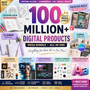 May include: A digital product mega bundle featuring 100 million plus assets including coloring books, faceless reels, planner templates, Canva designs, Illustrator and Photoshop assets, video montage tools, graphic elements, and premium fonts.