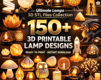 Lamp STL Files Bundle – 150+ Printable 3D Printed Lamps | Commercial Use
