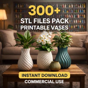 300+ Vase & Planter STL Files, 3D Print Designs, Commercial Use (Digital Download