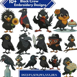 May include: A collection of black crow embroidery designs in various poses and styles. Some crows hold items like a sunflower, feather, or dessert. The image includes text that reads "10+ Black Crow Embroidery Designs" and file format information.