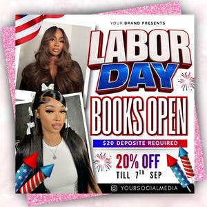 May include: A promotional flyer for Labor Day featuring two photographs of individuals with styled hair. The text reads Labor Day Books Open, $20 Deposit Required, 20% Off Till 7th Sep, and YourSocialMedia. Red, white, and blue firework graphics are included.
