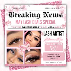 May include: A pink and white promotional flyer with the headline "Breaking News" and "May Lash Deals Special." It features images of eye lashes, the text "Lash Artist Katherine Max," and the price of a full lash set.