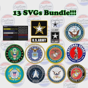 May include: A collection of 13 SVG files featuring various military and service emblems. Includes emblems for the U.S. Army, Air Force, Navy, Marine Corps, Coast Guard, and National Guard. Also includes an American flag design with service stripes. The text "13 SVGs Bundle!!!" is displayed.