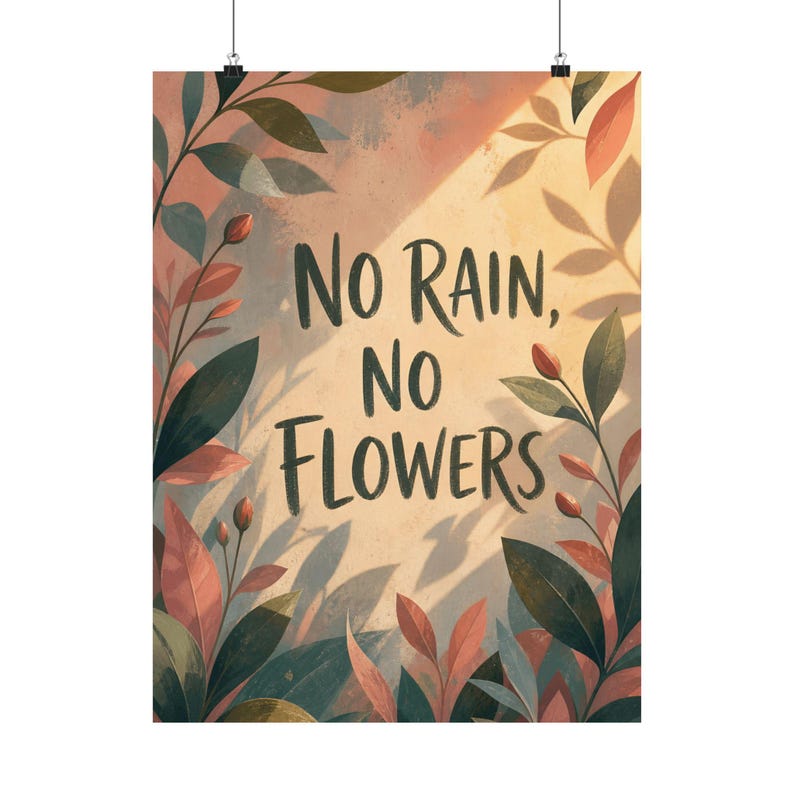 No Rain No Flowers Poster, Botanical Quote Wall Art, Motivational Office Decor image 2