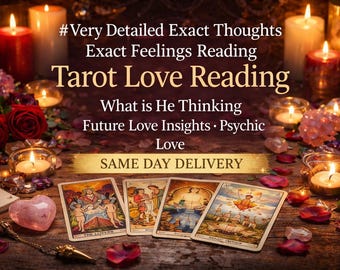 Detailed Tarot Love Reading, Exact Feelings, Future Insights (Same Day)