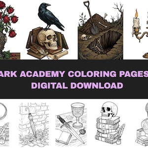 May include: Digital download of Dark Academy coloring pages. The image features illustrations of gothic and macabre themes, including a raven on a skull, a grave, a candelabra, and a vase of roses. The text "DARK ACADEMY COLORING PAGES 31 DIGITAL DOWNLOAD" is also present.