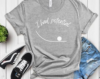 I Had Potential Project Hail Mary Shirt, Dr Grace Inspired Tee, Bella Canvas Unisex Tee, Sci Fi Book Lover Gift, Space Nerd Graphic T-Shirt