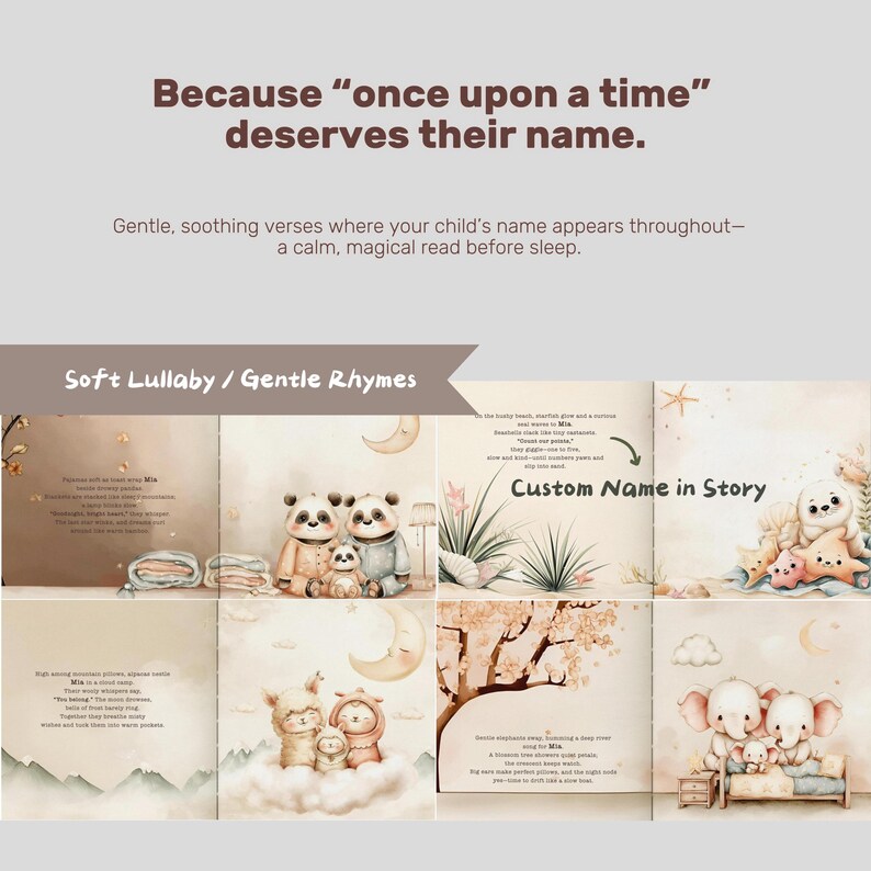 May include: A children's book with illustrations of animals, moons, and trees. The text reads "Because 'once upon a time' deserves their name." and "Soft Lullaby / Gentle Rhymes." The book features a custom name in the story.