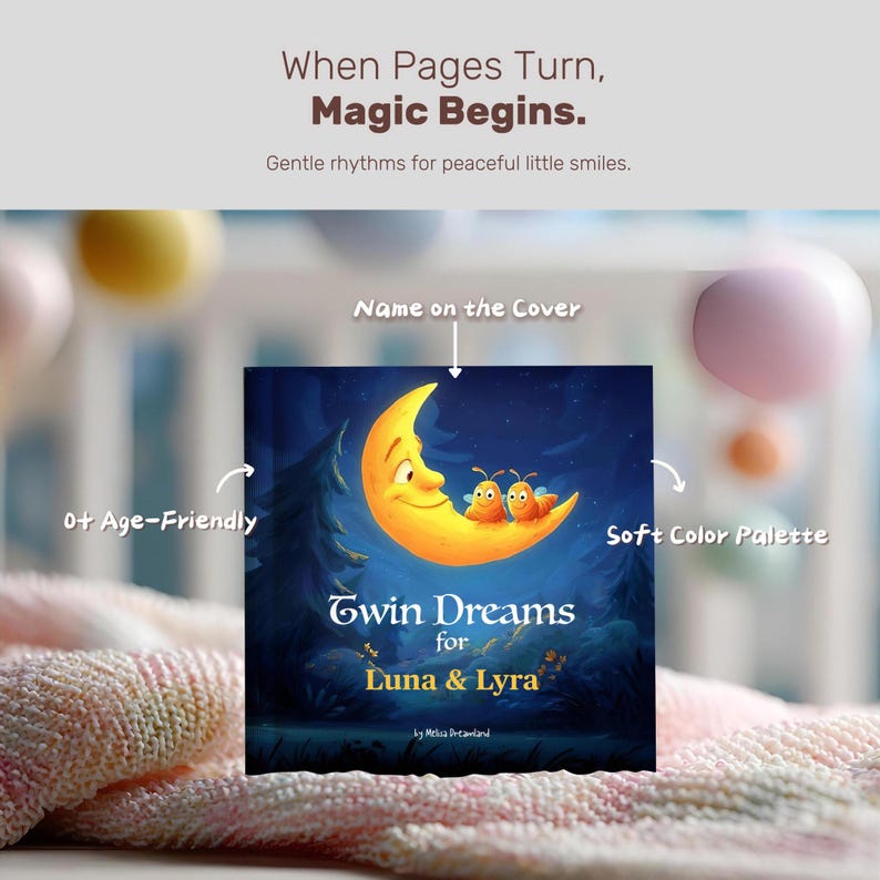 May include: A children's book cover with the title "Twin Dreams for Luna & Lyra" features a smiling crescent moon and two cartoon bees. The text "When Pages Turn, Magic Begins" is at the top. The book has a soft color palette and is age-friendly.