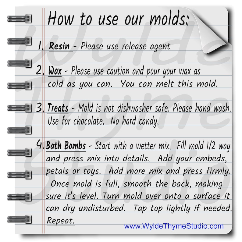 May include: A handwritten guide titled "How to use our molds" on a lined notepad. Instructions are provided for resin, wax, treats, and bath bombs. The website www.WyldeThymeStudio.com is also visible.