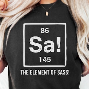 Sa Element Of Sass PNG SVG, Funny Chemistry Shirt Design, Nerd Science Tee, Periodic Table Joke, Women Scientist Gift, Teacher Geek Digital