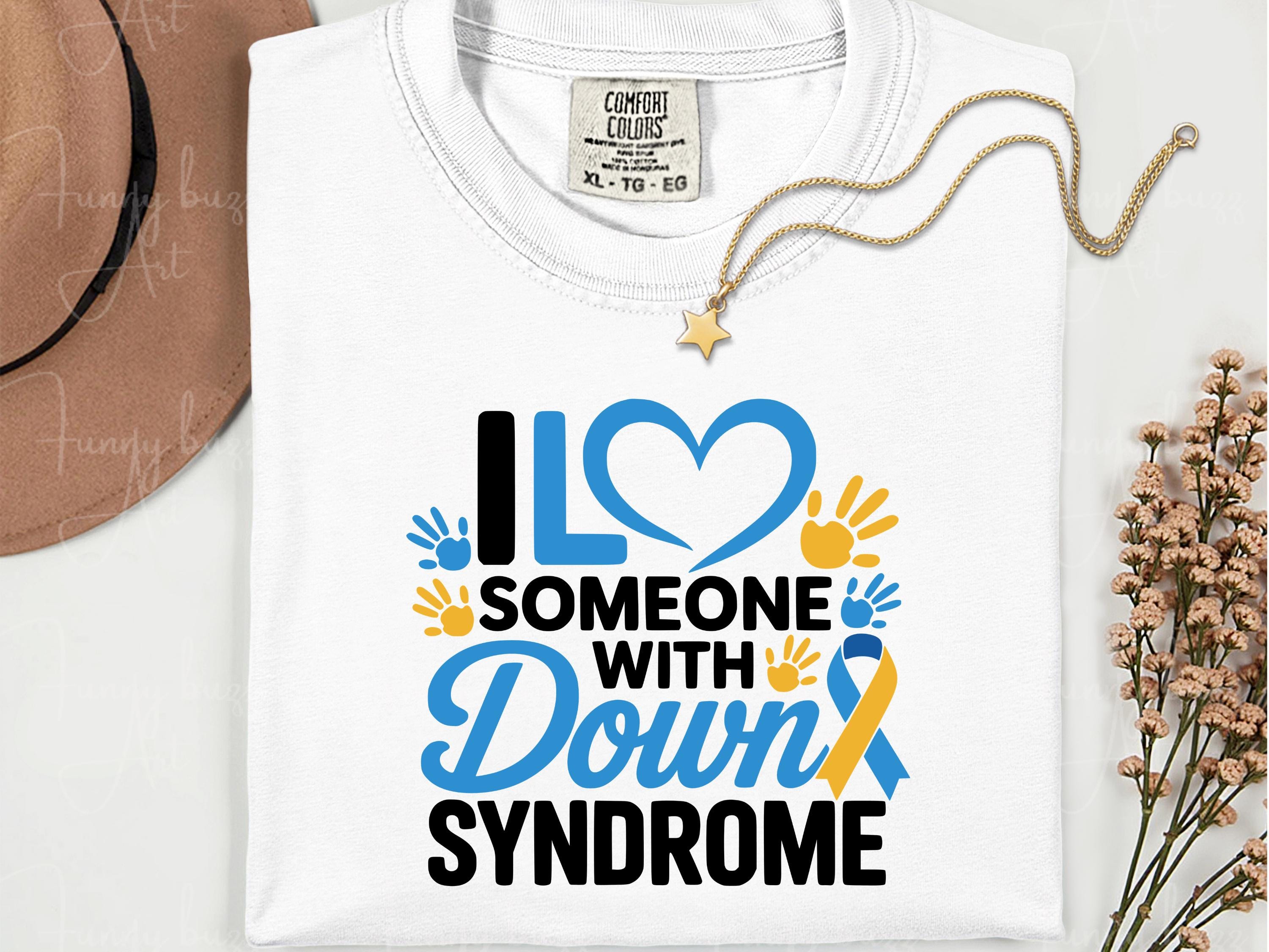 I Love Someone With Down Syndrome PNG SVG, Blue Yellow Awareness Design ...