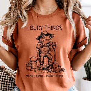 I Bury Things Maybe Plants Maybe People SVG PNG, Funny Frog Gardening Meme, Creepy Cute Garden Shirt Design, Dark Humor Digital Download image 18