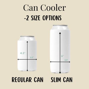 May include: White can coolers with size options. The regular can cooler is 4.3" tall and 3.5" wide. The slim can cooler is 6" tall and 3.5" wide. Text reads "Can Cooler - 2 SIZE OPTIONS" and "REGULAR CAN" and "SLIM CAN".