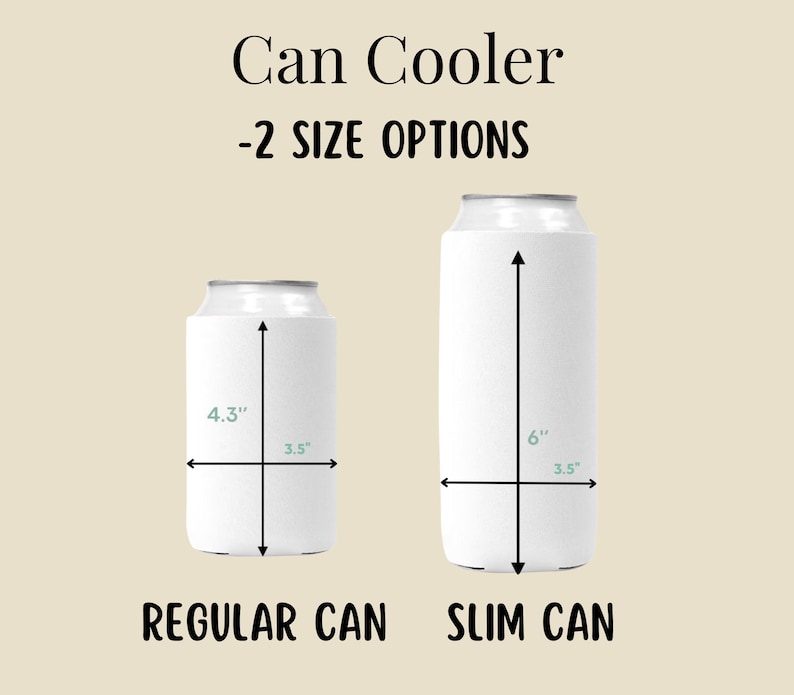 May include: White can coolers with size options. The regular can cooler is 4.3" tall and 3.5" wide. The slim can cooler is 6" tall and 3.5" wide. Text reads "Can Cooler - 2 SIZE OPTIONS" and "REGULAR CAN" and "SLIM CAN".
