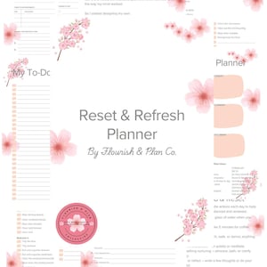 May include: A Reset & Refresh Planner by Flourish & Plan Co. features daily, to-do, and house reset sections. The planner includes a pink logo and floral accents. It is designed to help balance and renew daily actions.