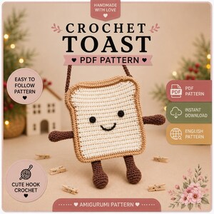 Op de afbeelding: Een gehaakt amigurumi toastfiguur met een crèmekleurig midden, lichtbruine korst en donkerbruine ledematen. Het gezicht heeft twee zwarte ronde ogen en een gebogen zwarte mond. Tekst: CROCHET TOAST PDF PATTERN en AMIGURUMI PATTERN.