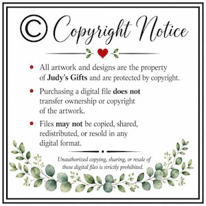 May include: A white square sign with a black border featuring the text Copyright Notice, a red heart, and green leaf illustrations. The text states that all artwork is the property of Judy&rsquo;s Gifts and unauthorized copying is prohibited.