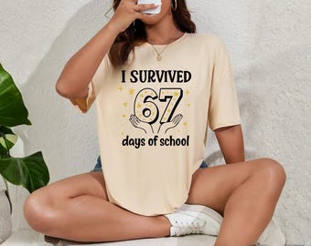 I Survived 67 Days Of School PNG, 100 Days Of School Design, Funny Student Shirt, Teacher Gift, 100th Day Of School PNG, Digital File