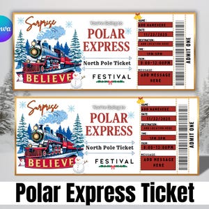 May include: Two Polar Express tickets with a train illustration, text that reads "Believe", and the words "Polar Express Ticket" at the bottom. The tickets have space to add a name, date, destination, time, and a message.