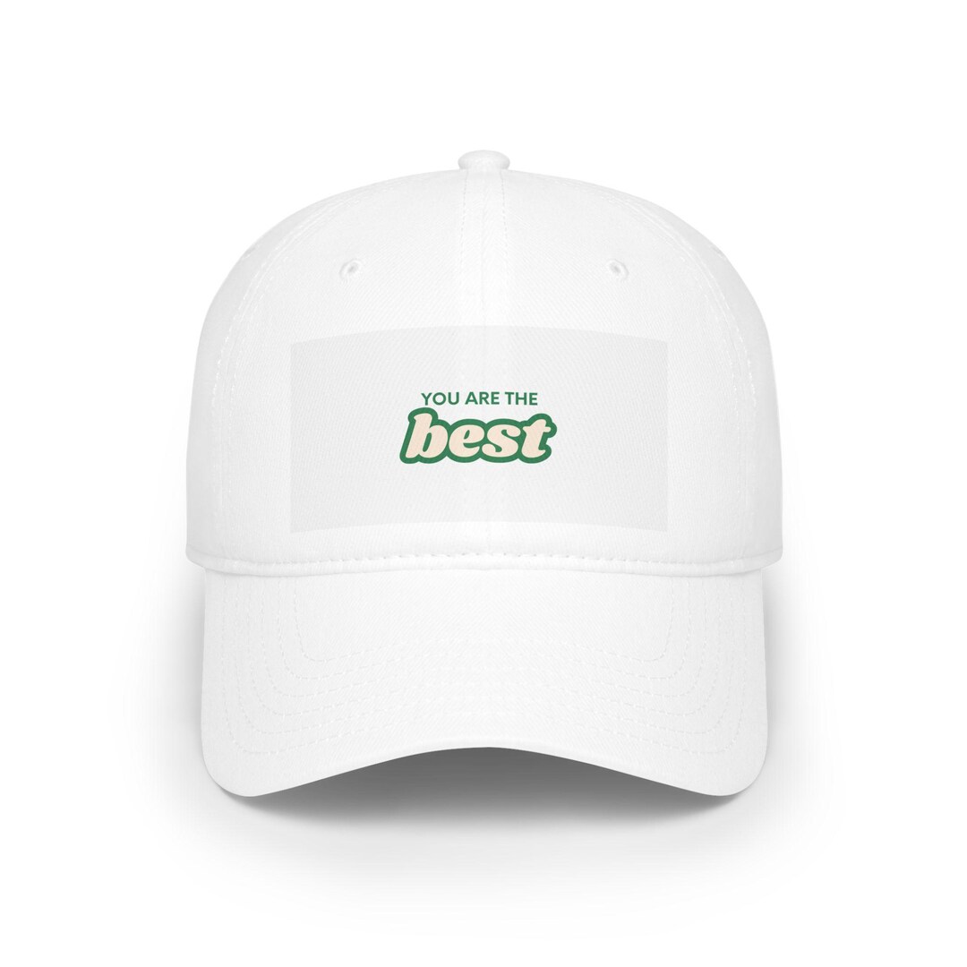 You Are the Best Baseball Cap | Positive Message, Embroidered Script - Etsy