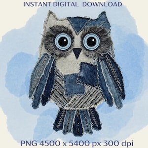 Könnte beinhalten: Eine digitale Grafik einer Eule im Patchwork-Design aus blauem Denim und hellgrauen Stofftexturen. Die Eule hat große, runde Augen mit hellblauen Iris, dunkelgraue Federakzente und sichtbare Nähte. Text: INSTANT DIGITAL DOWNLOAD PNG 4500 x 5400 px 300 dpi PNG DESIGN - NO SEWING PATTERN.