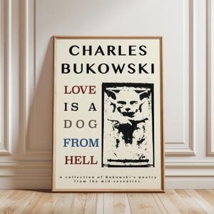 Charles Bukowski Print | Love is a Dog From Hell Wall Art | Poetry Book Poster