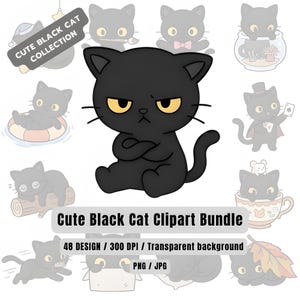 May include: A collection of black cat clipart images. The main image features a black cat with yellow eyes and crossed arms. The text reads "Cute Black Cat Clipart Bundle" and "Cute Black Cat Collection". The bundle includes 48 designs with a transparent background.