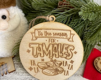 Tis the Season for Tamales - Christmas Ornament - Feliz Navidad foodie food humor funny white elephant Hispanic 2023 USA made