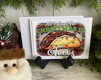 Tacos Greeting Card - Blank note card Southwest sarape Hispanic All I want