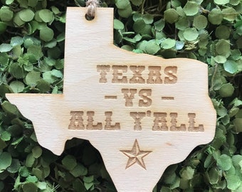 Texas vs all yall Tag Ornament - City hometown TX souvenir keepsake memory state 2022 wood laser engraved welcome gift home