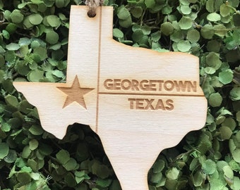 Georgetown Texas Tag Ornament - City hometown TX souvenir keepsake memory state 2022 wood laser engraved welcome gift home
