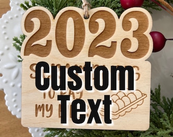 2023 Ornament tag Car Charm - Custom Personalized  Phrase Mantra Slogan year keepsake reminder humor funny New Year